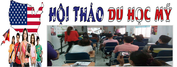 HỘI THẢO DU HỌC MỸ - CANADA - NEWZEALAND